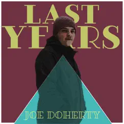 Last Years - Single by Joe Doherty album reviews, ratings, credits