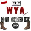 WYA (feat. Robert Paulson & Big Zac) - Single album lyrics, reviews, download