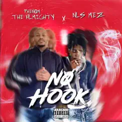 No Hook - Single by Phenom tha almighty & Nls Mez album reviews, ratings, credits