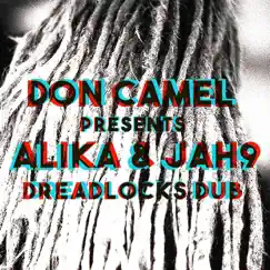 Dreadlocks Dub (Remix) - Single by Alika, Don Camel & Jah9 album reviews, ratings, credits