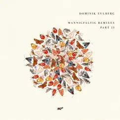 Mannigfaltig Remixes (Pt. 2) by Dominik Eulberg album reviews, ratings, credits