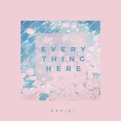 Everything Here - Single by Rafiki album reviews, ratings, credits