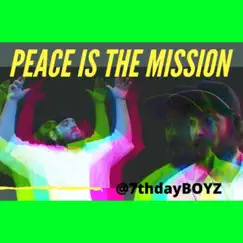 Peace Is the Mission - Single by The 7th Day album reviews, ratings, credits