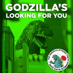 Looking for You - Single by The Godzilla Attacks Tokyo Kamikaze Blues Band album reviews, ratings, credits