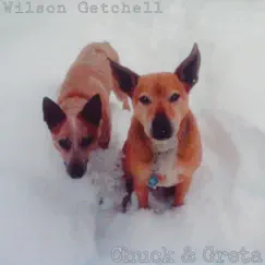 Chuck & Greta - Single by Wilson Getchell album reviews, ratings, credits