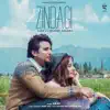 Zindagi (feat. Mahira Sharma) - Single album lyrics, reviews, download