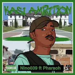 Kasi Ambition (feat. Pharaoh) - Single by Nino039 album reviews, ratings, credits