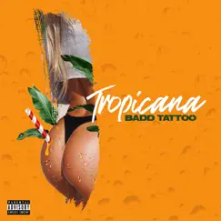 Tropicana - Single by Badd Tattoo album reviews, ratings, credits