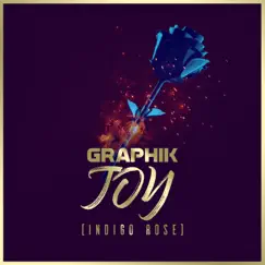 Joy (Indigo Rose) - Single by Graphik album reviews, ratings, credits