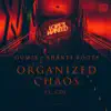 Organized Chaos (feat. Chyke David Jones) - Single album lyrics, reviews, download