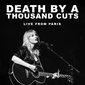 Death By A Thousand Cuts (Live From Paris) - Single by Taylor Swift album download