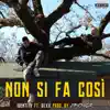 Non si fa così (feat. Bexx) - Single album lyrics, reviews, download