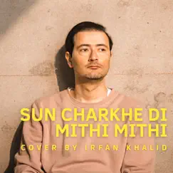 Sun Charkhe Di Mithi Mithi Song Lyrics