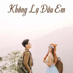 Không Lạ Đâu Em by Ngọc Sơn & Đình Văn album reviews, ratings, credits