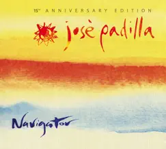 Navigator - 15th Anniversary Edition by José Padilla album reviews, ratings, credits