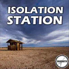 Isolation Station - Single by Vandarth album reviews, ratings, credits