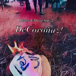 Mixes & Muse Vol. 2: DeCoronaz! by Ddubb album reviews, ratings, credits