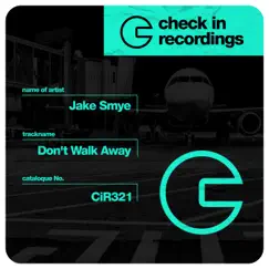 Don't Walk Away - Single by Jake Smye album reviews, ratings, credits