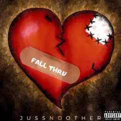 Fall Thru - Single by JussNoOther album reviews, ratings, credits