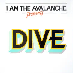 DIVE by I Am the Avalanche album reviews, ratings, credits
