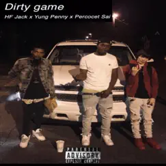 Dirty Game (feat. HF Jack) - Single by Yung Penny album reviews, ratings, credits