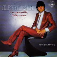Love Is Sweeter Than Wine - Single by Albert West album reviews, ratings, credits
