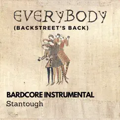 Everybody (Backstreet's Back) [Bardcore Instrumental] - Single by Stantough album reviews, ratings, credits