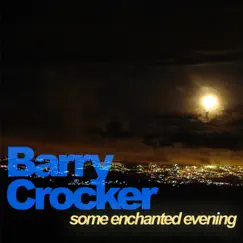 Some Enchanted Evening - Single by Barry Crocker album reviews, ratings, credits