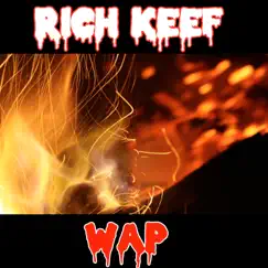 Wap - Single by Rich Keef album reviews, ratings, credits
