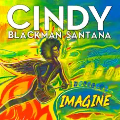 Imagine (feat. Santana) - Single by Cindy Blackman Santana album reviews, ratings, credits