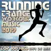 Running Trance Workout Music 2019 Top 100 Hits 8hr DJ Mix album lyrics, reviews, download