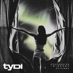 Spaceships & Windows (tyDi CLUB MIX) - Single by TyDi & Wish I Was album reviews, ratings, credits