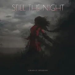 Still the Night - Single by Charly Berron album reviews, ratings, credits
