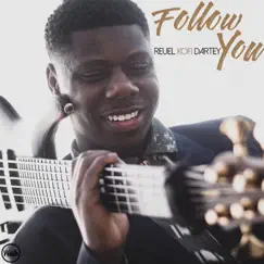 Follow You (feat. Campus Rush Music) - Single by Reuel Kofi Dartey album reviews, ratings, credits