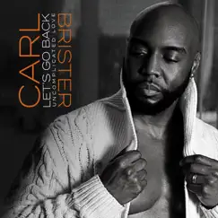 Let's Go Back (Uncomplicated Love) - Single by Carl Brister album reviews, ratings, credits