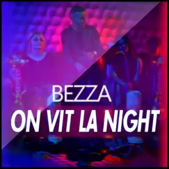 On vit la night - Single by Bezza album reviews, ratings, credits