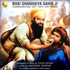 Bhai Ghanhaiya Sahib Ji - Single by Daler Mehndi album reviews, ratings, credits