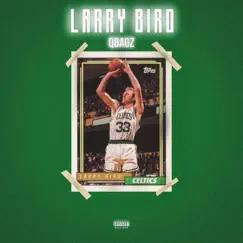 Larry Bird - Single by Qbagz album reviews, ratings, credits