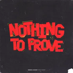 Nothing to Prove Song Lyrics