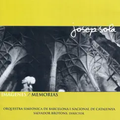 Imágenes / Memorias by Orquestra Simfònica de Barcelona i Nacional de Catalunya & Salvador Brotons album reviews, ratings, credits