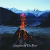 Campfire By the River album lyrics, reviews, download