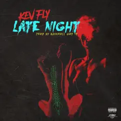 Late Night - Single by Kev Fly album reviews, ratings, credits