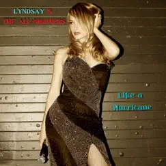 Like a Hurricane - Single by Lyndsay & the All-nighters album reviews, ratings, credits