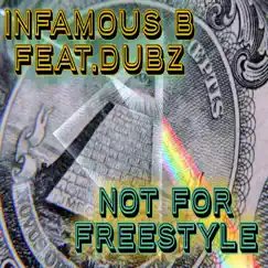 Not For Freestyle by Infamous B album reviews, ratings, credits