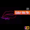 Take on Me - Single album lyrics, reviews, download