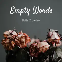 Empty Words - Single by Beth Crowley album reviews, ratings, credits