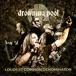 Loudest Common Denominator (Live) by Drowning Pool album reviews, ratings, credits