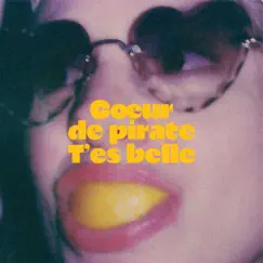 T'es belle - Single by Cœur de pirate album reviews, ratings, credits