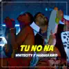 Tu No Na - Single album lyrics, reviews, download