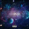 Sueños - Single album lyrics, reviews, download